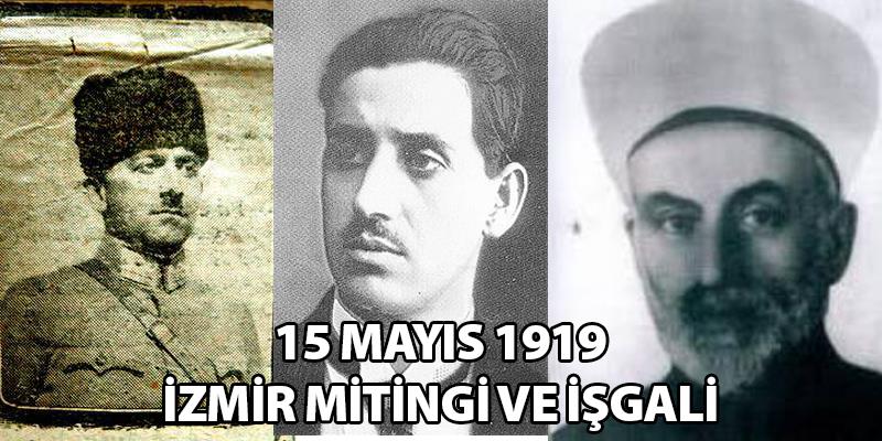 15 Mayıs 1919 – İzmir Mitingi ve İşgali