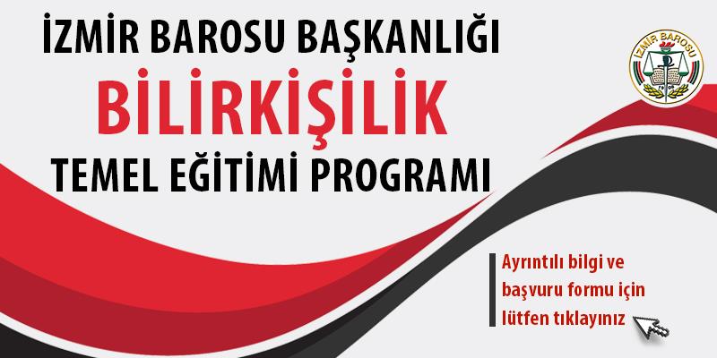 İzmir Barosu Başkanlığı Bilirkişilik Temel Eğitimi Programı