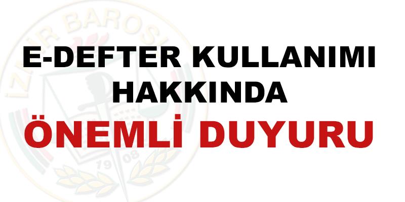 E-Defter Kullanımı Hakkında Önemli Duyuru