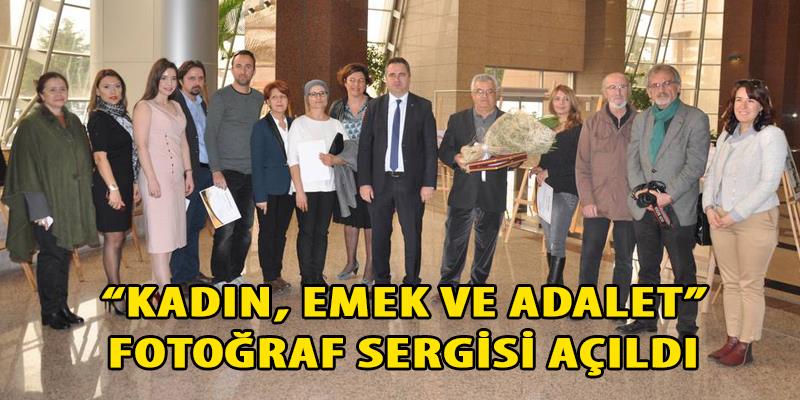 “Kadın, Emek ve Adalet” Fotoğraf Sergisi Açıldı 