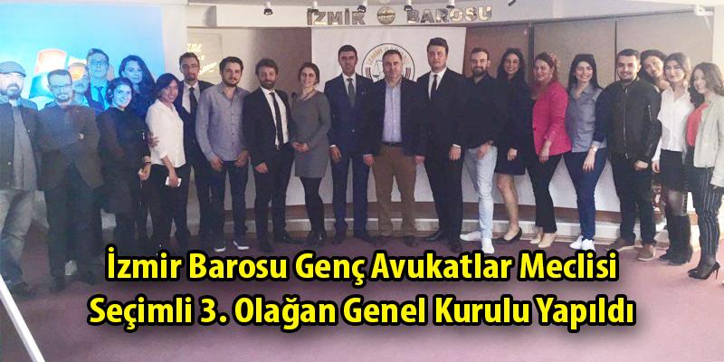 İzmir Barosu Genç Avukatlar Meclisi Seçimli 3. Olağan Genel Kurulu Yapıldı