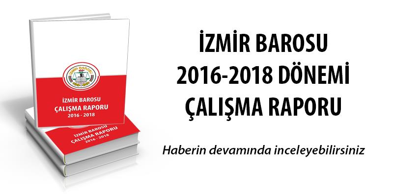 İzmir Barosu 2016-2018 Çalışma Raporu