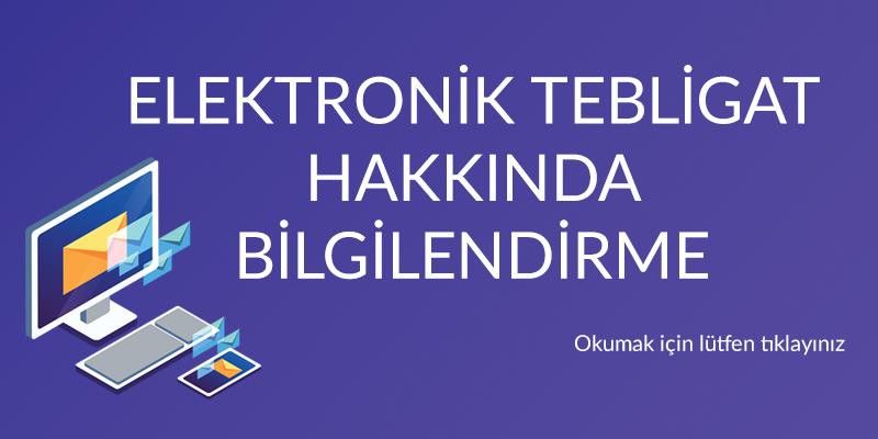 Elektronik Tebligat Hakkında Kısa Bilgilendirme