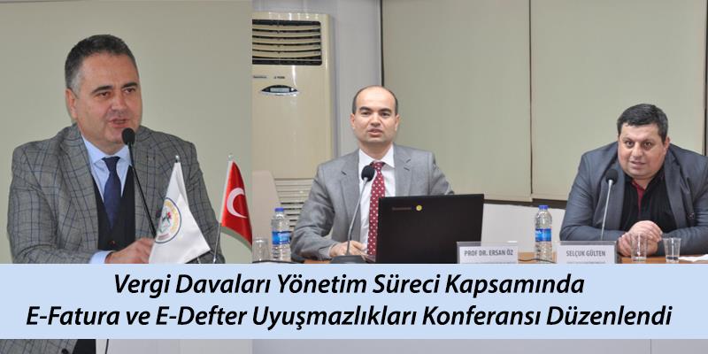 E-Fatura ve E-Defter Uyuşmazlıkları Konferansı Düzenlendi