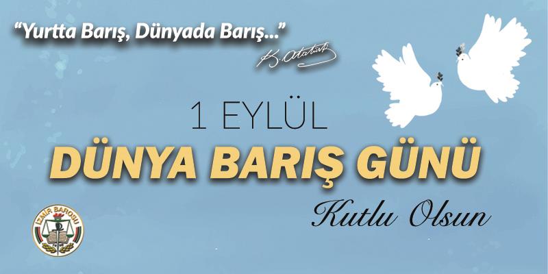 1 Eylül Dünya Barış Günü Kutlu Olsun