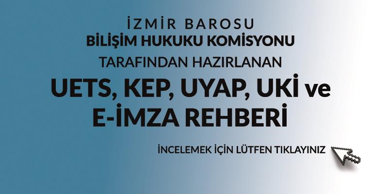 UETS, KEP, UYAP, UKİ ve E-İmza Rehberi