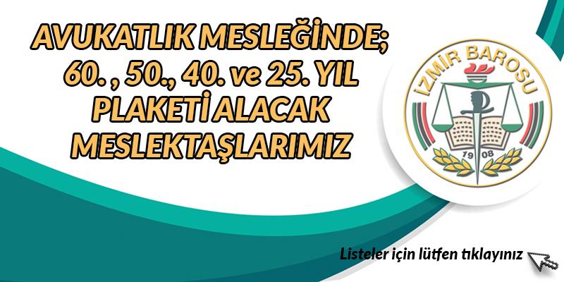 Meslekte 60., 50., 40. ve 25. Yıl Plaketi Alacak Meslektaşlarımız