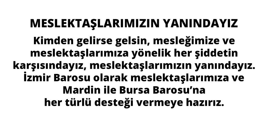 Meslektaşlarımızın Yanındayız