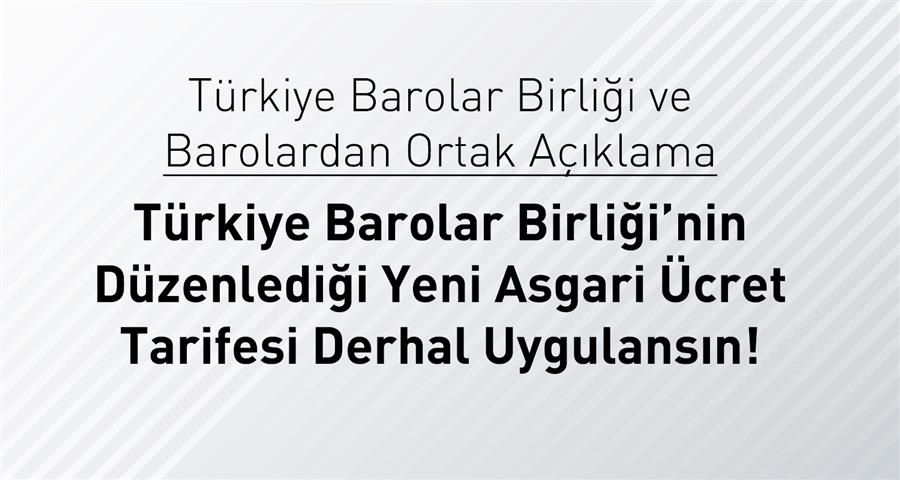 Türkiye Barolar Birliği’nin Düzenlediği Yeni Asgari Ücret Tarifesi Derhal Uygulansın!