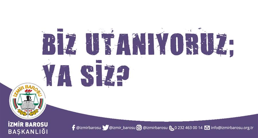 Biz Utanıyoruz; Ya Siz