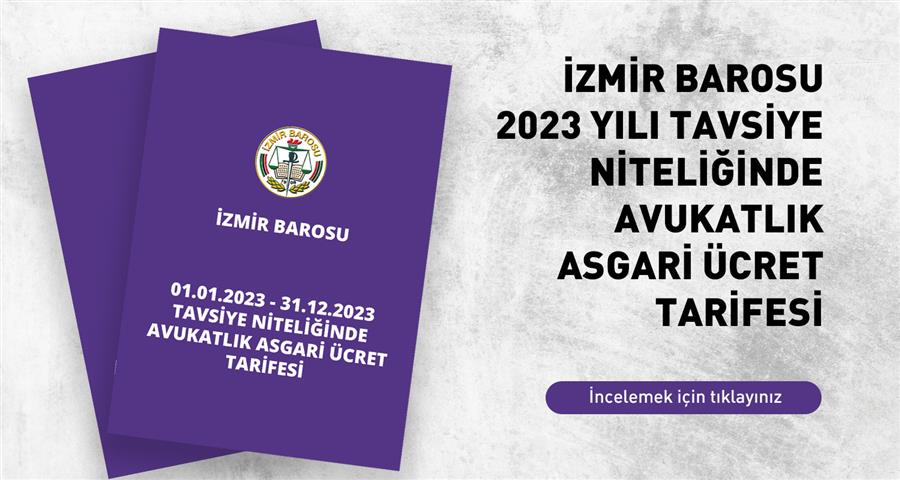 İzmir Barosu 2023 Yılı Tavsiye Niteliğinde Asgari Ücret Tarifesi