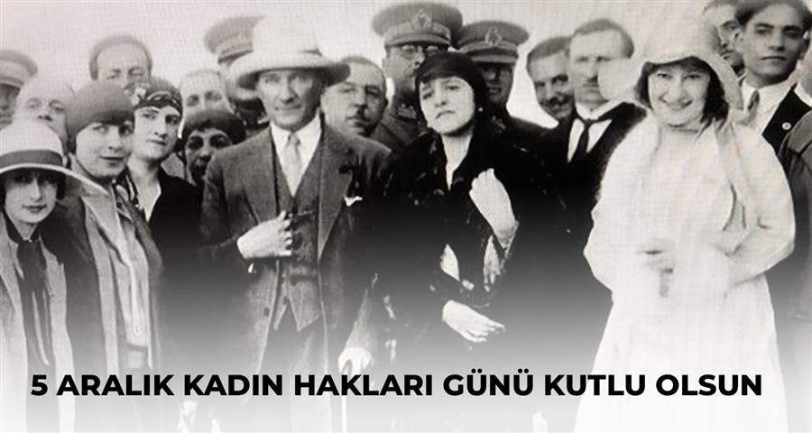 5 Aralık Kadın Hakları Günü Kutlu Olsun