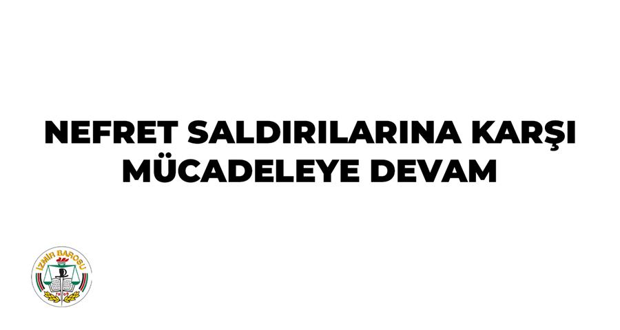 Nefret Saldırılarına Karşı Mücadeleye Devam 