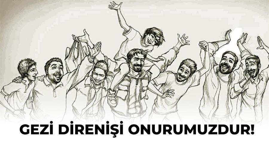 Gezi Direnişi Onurumuzdur!