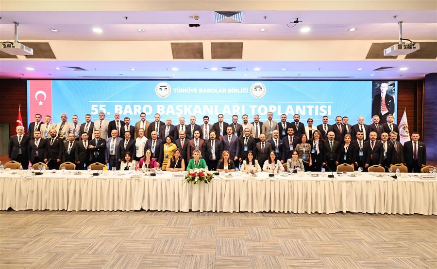 55. Baro Başkanları Toplantısı Tamamlandı