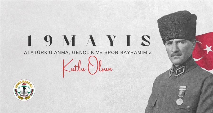 19 Mayıs Atatürk’ü Anma, Gençlik ve Spor Bayramımız Kutlu Olsun