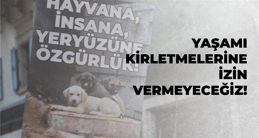 Yaşamı Kirletmelerine İzin Vermeyeceğiz